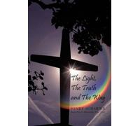 Sandy Acharjee The Light, The Truth and The Way (Tascabile)