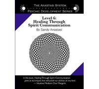 Sandy Anastasi The Anastasi System - Psychic Development Level 6 (Tascabile)