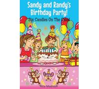 Sandy and Randy’s Birthday Party! Six Candles On The Cake!