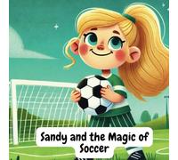 Sandy and the Magic of Soccer