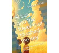 Sandy and the tower that touched the sky: A Faith-Filled Time Travel Adventure