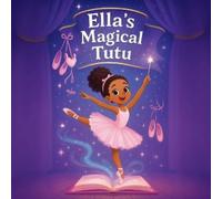 Sandy Ascenzi Ella's Magical Tutu (Tascabile) Ella's Magical Stories
