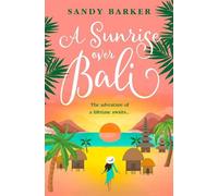 Sandy Barker A Sunrise Over Bali (Tascabile) Holiday Romance