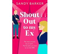 Sandy Barker Shout Out To My Ex (Copertina rigida) Ever After Agency
