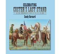 Sandy Barnard Celebrating Custer's Last Stand (Copertina rigida)