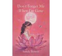 Sandy Benoit Don't Forget Me when I'm Gone (Tascabile)