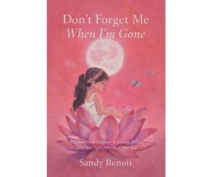 Sandy Benoit Don't Forget Me when I'm Gone (Tascabile)