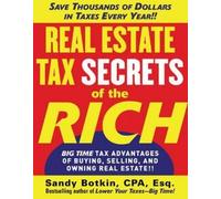 Sandy Botkin Real Estate Tax Secrets of the Rich (Tascabile)