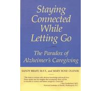 Sandy Braff Mary Rose Olenik Staying Connected While Letting Go (Tascabile)