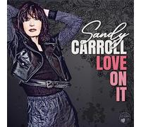 Sandy Carroll - Love On It