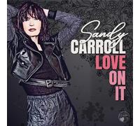 SANDY CARROLL - LOVE ON IT - CD - K72z