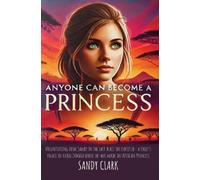 Sandy Clark Anyone Can Become a Princess (Tascabile)