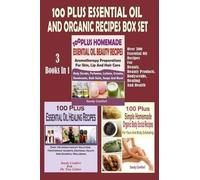 Sandy Comfort 100 Plus Essential Oil And Organic Recipes Box Set (Tascabile)