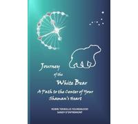 Sandy D'Entremont Robin Tekwelus Youngbloo Journey of the White Bea (Tascabile)