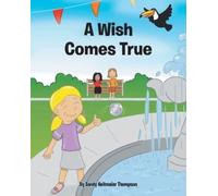 Sandy Heitmeier Thompson A Wish Comes True (Tascabile)