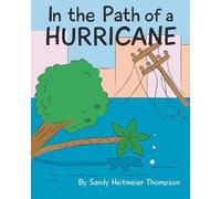 Sandy Heitmeier Thompson In the Path of a Hurricane (Tascabile)