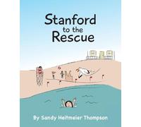 Sandy Heitmeier Thompson Stanford to the Rescue (Tascabile)