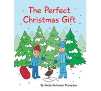 Sandy Heitmeier Thompson The Perfect Christmas Gift (Tascabile)