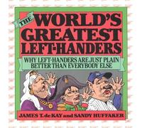 Sandy Huffaker James Tertius de Ka The World's Greatest Left-Hander (Tascabile)