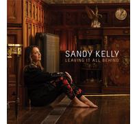 Sandy Kelly - Leaving It All Behind