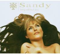 Sandy - Living Without You