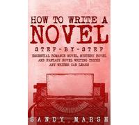 Sandy Marsh How to Write a Novel (Tascabile) Writing