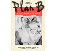 Sandy McIntosh Plan B: A Poet's Survivors Manual (Tascabile) Chapter One