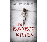 Sandy Mercier Der Barbie-Killer (Tascabile)