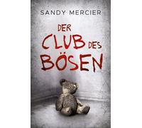 Sandy Mercier Der Club des Bösen (Tascabile)
