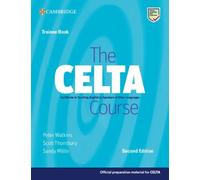 Sandy Millin Peter Watkins Scott Thornbu The CELTA Course Trainee Bo (Tascabile)