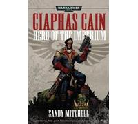 Sandy Mitchell Ciaphas Cain: Hero of the Imperium (Tascabile) Warhammer 40,000