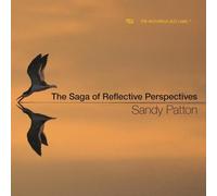 Sandy Patton - The Saga Of Reflective Perspectives