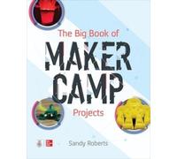 Sandy Roberts The Big Book of Maker Camp Projects (Tascabile)