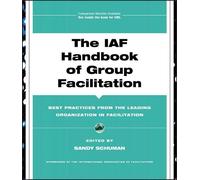 Sandy Schuman The IAF Handbook of Group Facilitation (Copertina rigida)