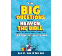 Sandy Silvertho Kids' Big Questions about Heaven, the Bible, and Oth (Tascabile)