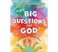 Sandy Silvertho Kids` Big Questions for God - 101 Things You Want to (Tascabile)