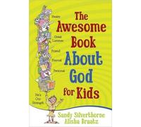 Sandy Silverthorne A. A. Braatz The Awesome Book About God for Kids (Tascabile)