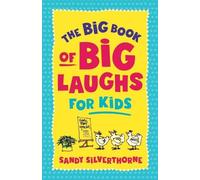 Sandy Silverthorne The Big Book of Big Laughs for Kids (Tascabile)