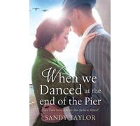 Sandy Taylor When We Danced at the End of the Pier (Tascabile)