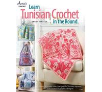 Sandy Walker Learn Tunisian Crochet in the Round (Tascabile)