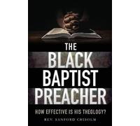Sanford Chisolm The Black Baptist Preacher (Tascabile)