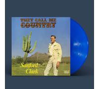 Clark, Sanford - They Call Me Country -Ltd. Blue Vinyl-