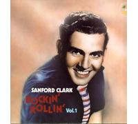 Sanford Clark - Vol.1, Rockin Rollin