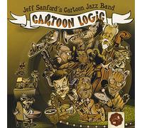 Sanford, Jeff Cartoon Jazz Band - Cartoon Logic