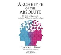 Sanford L Drob Archetype of the Absolute (Tascabile)