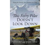 Sanford Reim Diane Reim This Ferry Pilot Doesn't Look Down (Tascabile)