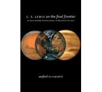 Sanford Schwartz C. S. Lewis on the Final Frontier (Copertina rigida)