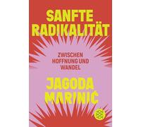 Sanfte Radikalität: Zwischen Hoffnung und Wandel