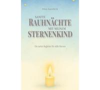 Sanfte Rauhnächte mit meinem Sternenkind: Ein zarter Begleiter für stille Herzen
