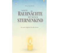 Sanfte Rauhnächte mit meinem Sternenkind: Ein zarter Begleiter für stille Herzen
